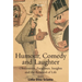 Humour, Comedy and Laughter: Obscenities, Paradoxes, Insights and the Renewal of Life