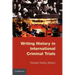 Writing History in International Criminal Trials