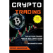 Crypto Trading: The Alt-coin Trader - Make 10 - 100%+ Profit Every Month Trading Alt-coins