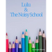 Lulu & The Noisy School