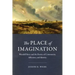 The Place of Imagination: Wendell Berry and the Poetics of Community, Affection, and Identity
