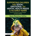 Supporting Children with Social, Emotional and Mental Health Needs in the Early Years: Practical Solutions and Strategies for Every Setting