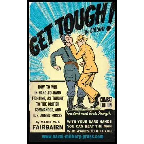 GET TOUGH! IN COLOUR. How To Win In Hand-To-Hand Fighting - Combat Edition