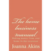 The home business manual: Making money from your home in the recession