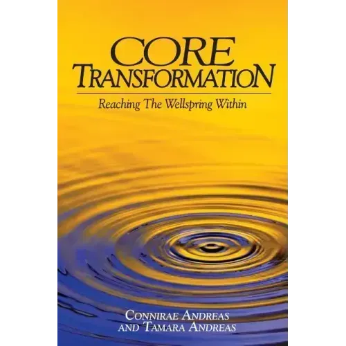Core Transformation: Reaching the Wellspring Within