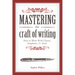 Mastering the Craft of Writing: How to Write with Clarity, Emphasis, and Style