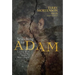 Searching for Adam: Genesis & the Truth about Man's Origin