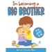 I'm becoming a Big Brother Activity Coloring Book: New Baby Book For Older Siblings, Workbook for Boys, Toddlers