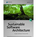 Sustainable Software Architecture: Analyze and Reduce Technical Debt