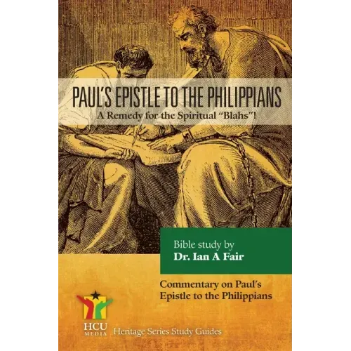 Paul's Epistle to the Philippians: A Remedy for the Spiritual Blahs!
