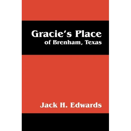 Gracie's Place: Of Brenham, Texas