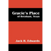 Gracie's Place: Of Brenham, Texas