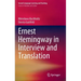 Ernest Hemingway in Interview and Translation