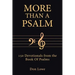 More Than a Psalm: 150 Devotionals from the Book Of Psalms