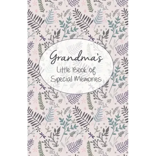 Grandma's Little Book of Special Memories: Memories and Keepsake for grandchildren