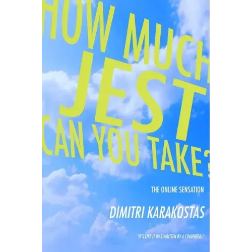 how much jest can you take?