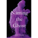 Naming the Ghost