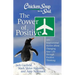 Chicken Soup for the Soul: The Power of Positive: 101 Inspirational Stories about Changing Your Life Through Positive Thinking