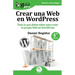 GuíaBurros Crear una Web en WordPress: Todo lo que debes saber para crear tu própia Web en WordPress