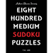 800 Medium Sudoku Puzzles To Keep Your Brain Active For Hours: Active Brain Series Book