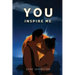 You Inspire Me