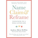 Name, Claim & Reframe: Your Path to a Well-Lived Life
