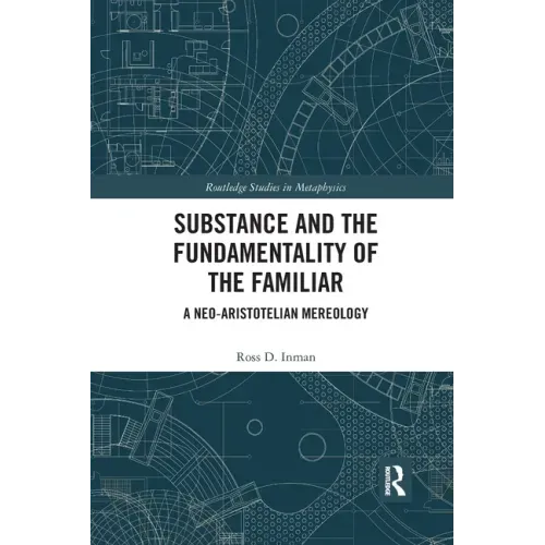 Substance and the Fundamentality of the Familiar: A Neo-Aristotelian Mereology