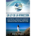 La ley de la atracción: Los secretos y hábitos para manifestar salud, felicidad, riqueza y abundancia ilimitada en todas las áreas de tu vida