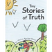 Tiny Stories of Truth
