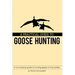 A Practical Guide to Goose Hunting: A No Nonsense Guide to Hunting Geese on the Prairies.
