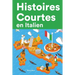 Histoires Courtes en Italien: Apprendre l'Italien facilement en lisant des histoires courtes