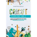 Cricut Explore Air 2: A practical Step by Step Beginner's Guide to Start a Profitable Business With your Machine. Creative Cricut Project Id