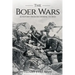 Boer Wars: A History From Beginning to End