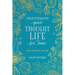 Transforming Your Thought Life for Teens: Renew Your Mind with God