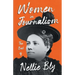 Women in Journalism - The Best of Nellie Bly