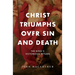 Christ Triumphs Over Sin and Death: The King's Victorious Return