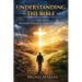 Understanding the Bible: God's Will, Human Choice, Your Eternity