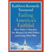 Failing America's Faithful: How Today's Churches Are Mixing God with Politics and Losing Their Way