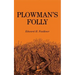 Plowman's Folly