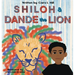 Shiloh and Dande the Lion: Embrace diversity, accept others, and courageously be yourself!