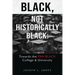 Black, Not Historically Black: Towards the Pan Black College and University