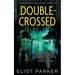 Double-Crossed: A Ronan McCullough Thriller