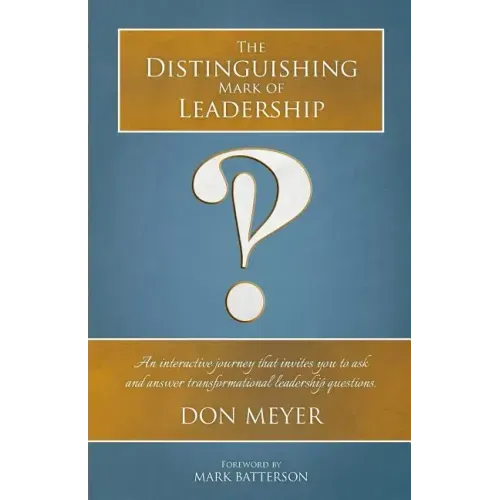 The Distinguishing Mark of Leadership