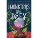 The Monsters We Defy