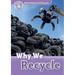 Oxford Read and Discover: Level 4: Why We Recycle