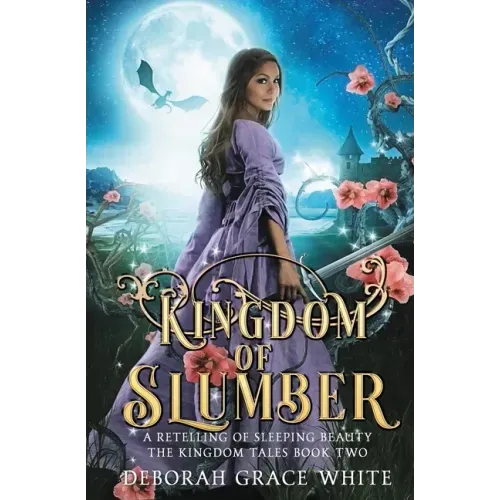 Kingdom of Slumber: A Retelling of Sleeping Beauty