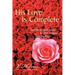 His Love Is Complete: Love Poems, Short Stories and Other Libations from the Heart
