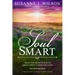 Soul Smart: What The Dead Teach Us About Spirit Communication