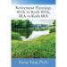 Retirement Planning: 401k vs Roth 401k, IRA vs Roth IRA