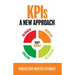 KPIs A New Approach